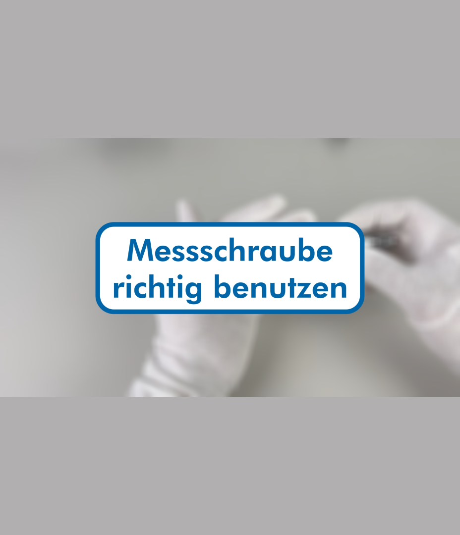M2 - Messschraube richtig benutzen