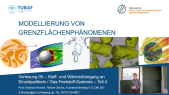 thumbnail of medium Vorlesung 05 - Modellierung von Grenzflächenphänomenen