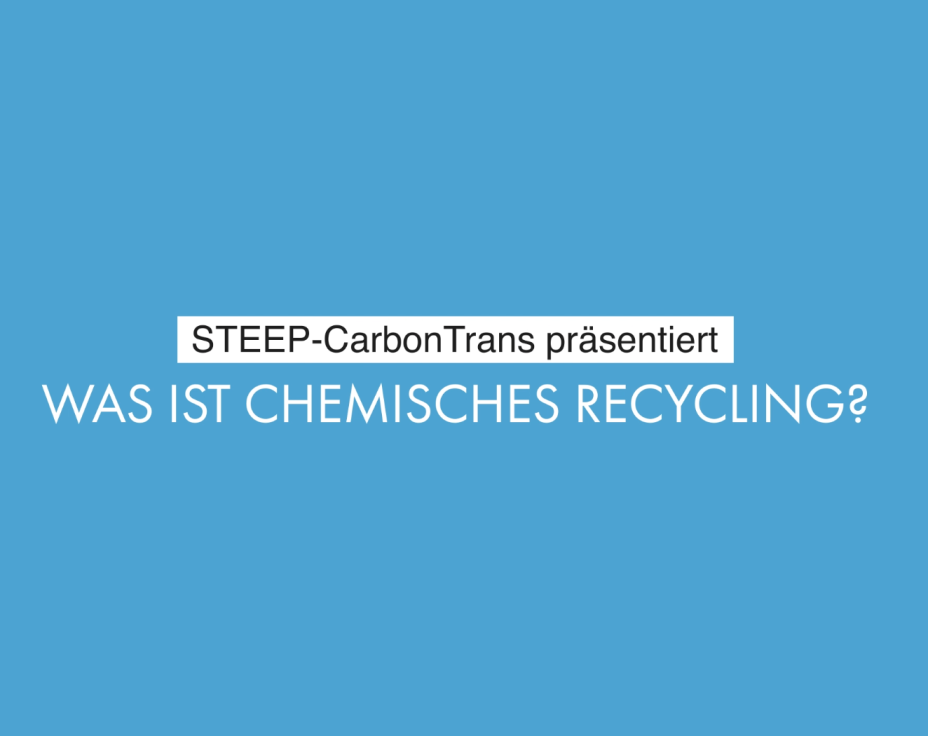 STEEP-CarbonTrans_Was ist chemisches Recycling? DEU