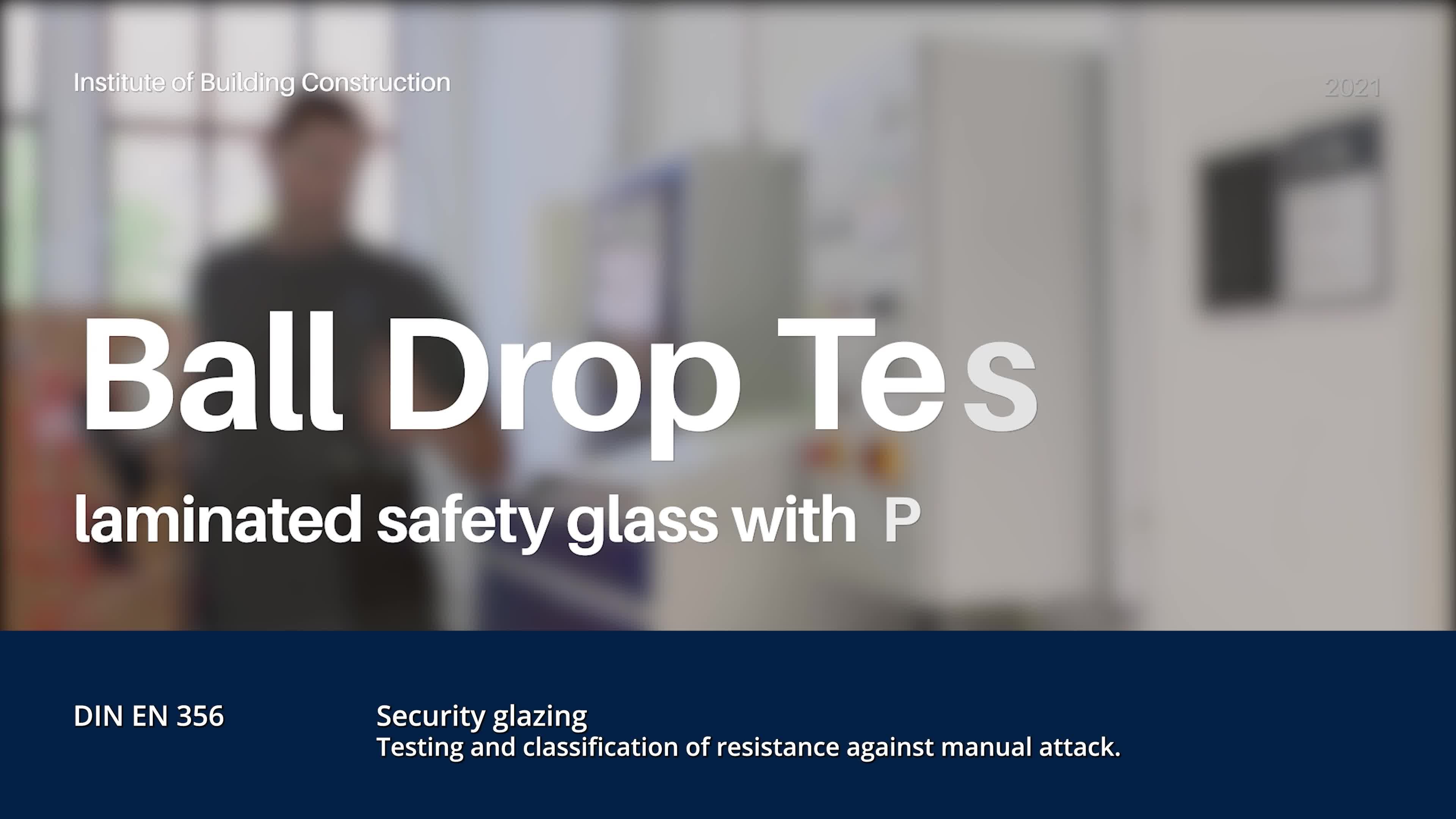 Laminated safety glass with PVB-interlayer | Ball Drop Test (DIN EN 356) | Englisch