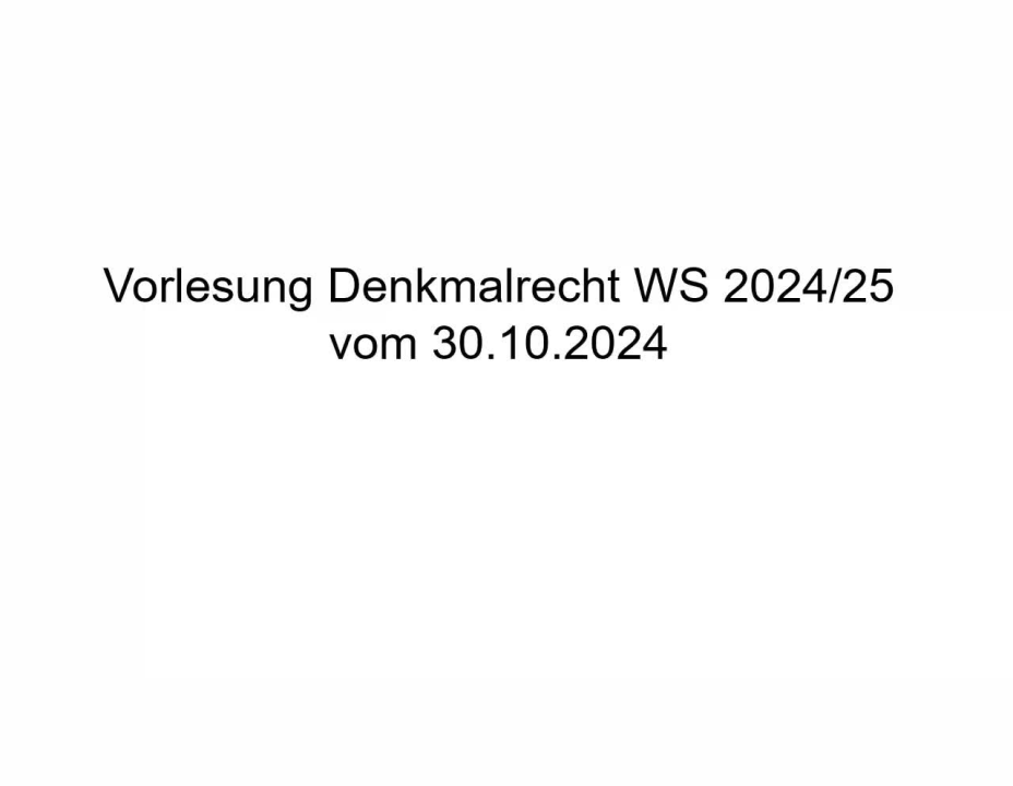 Vorlesung Denkmalrecht vom 30.10.2024