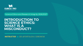 thumbnail of medium Introduction to Science Ethics: What is a misconduct?