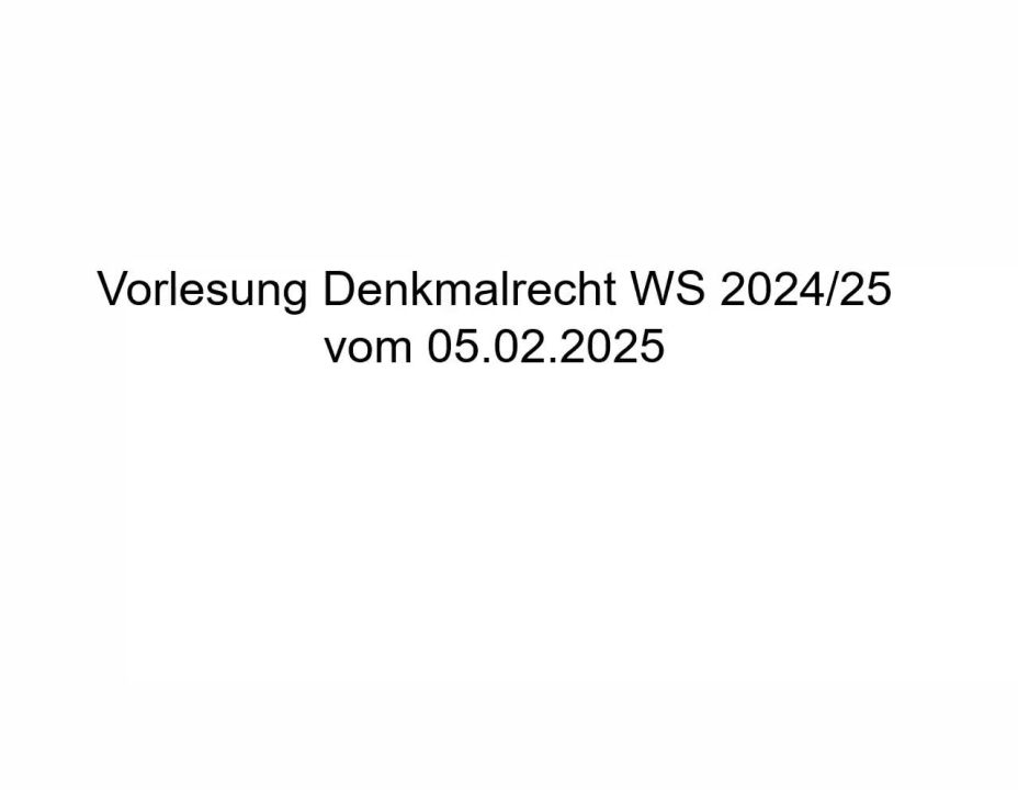 Vorlesung Denkmalrecht vom 05.02.2025