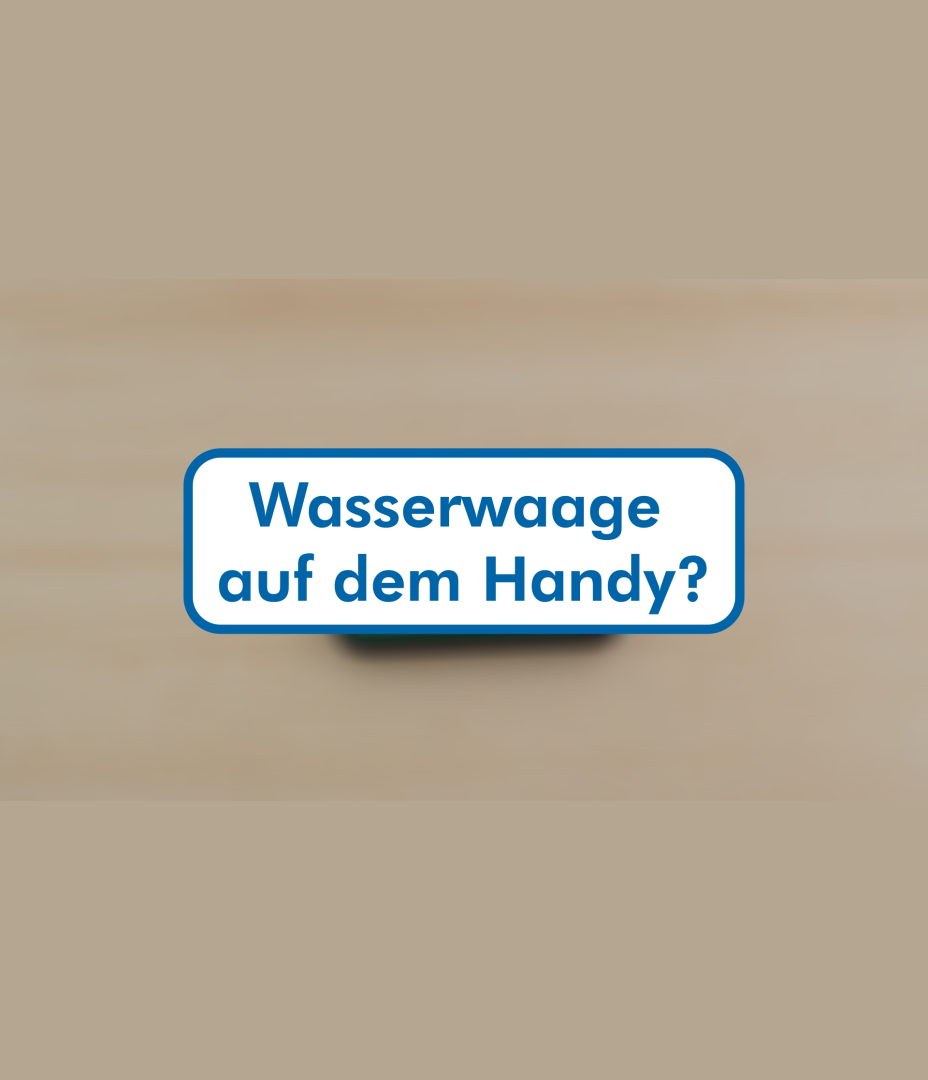 H2 - kann ein Handy eine Wasserwaage ersetzen