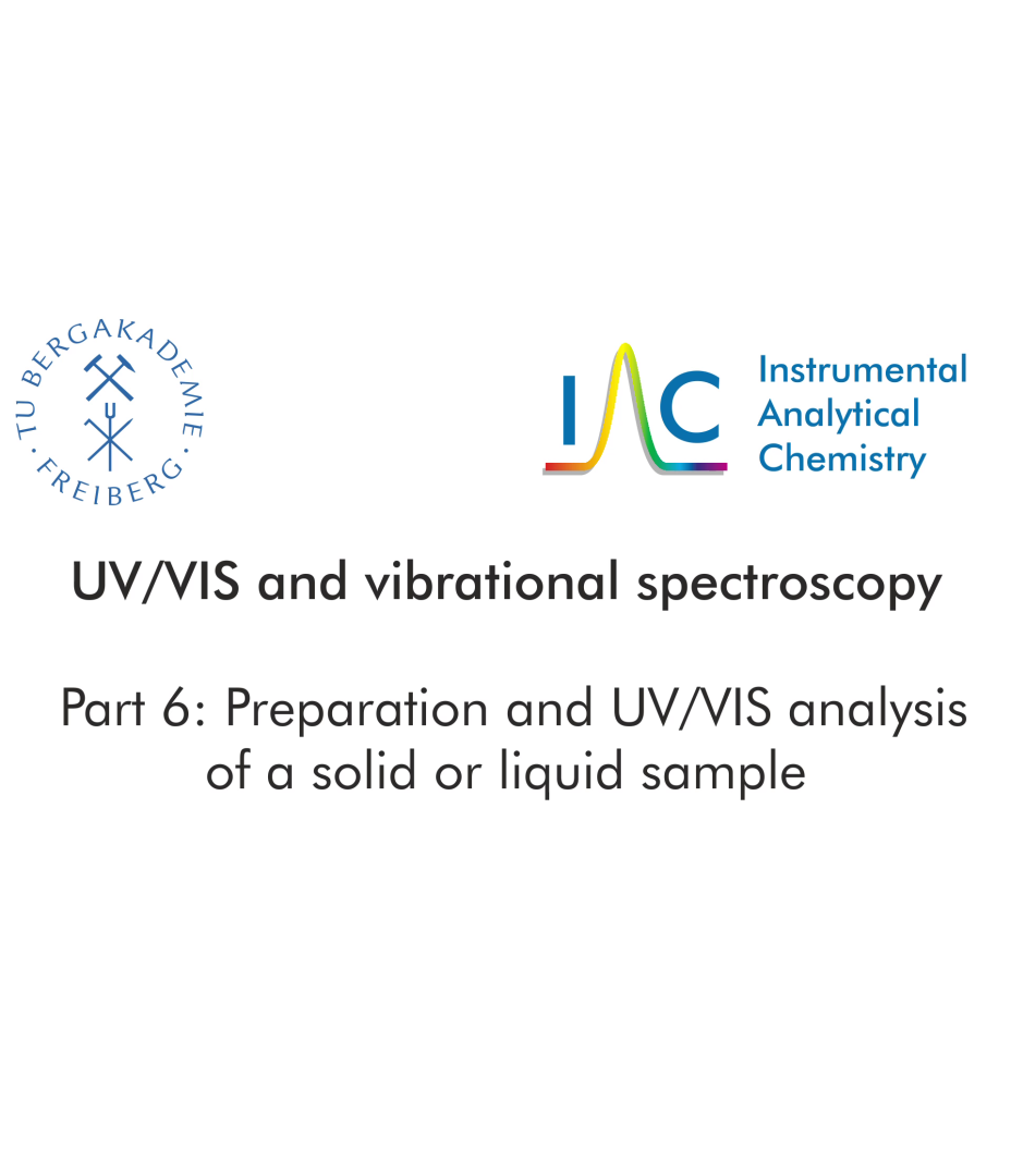 UVVIS/IR/Raman - Part 6: Preparation and UV/VIS analysis of a solid or liquid sample