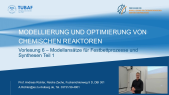 thumbnail of medium Vorlesung 06 - Modellierung und Optimierung chemischer Reaktoren
