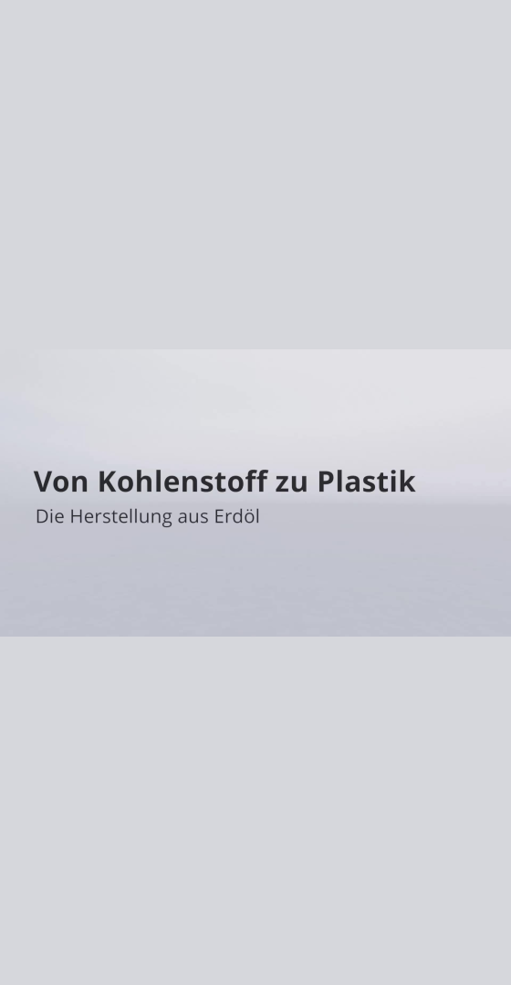 STEEP-CarbonTrans | Carbi - Vom Kohlenstoff zu Plastik - Teil 1 - Die Herstellung aus Erdöl DEU