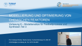 thumbnail of medium Vorlesung 08 - Modellierung und Optimierung chemischer Reaktoren