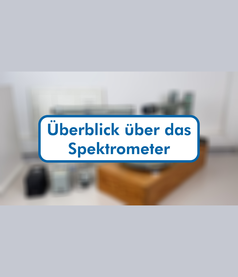 O4/5 Überblick über das Spektrometer