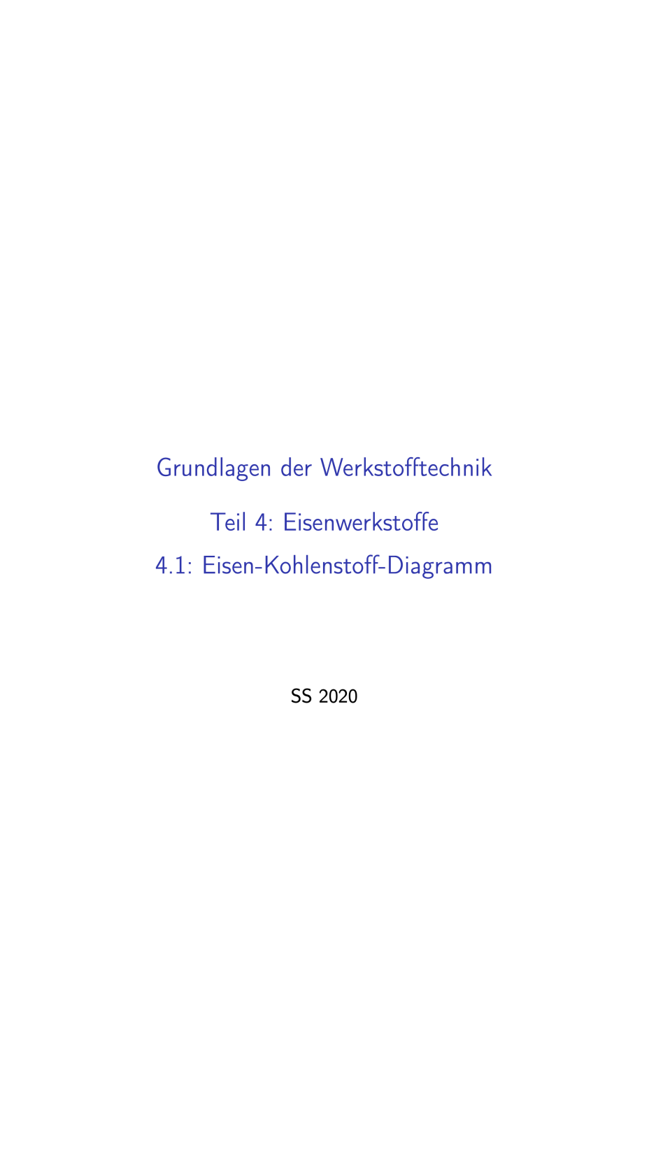 Teil 4.1: Eisenwerkstoffe, Eisen-Kohlenstoff-Diagramm