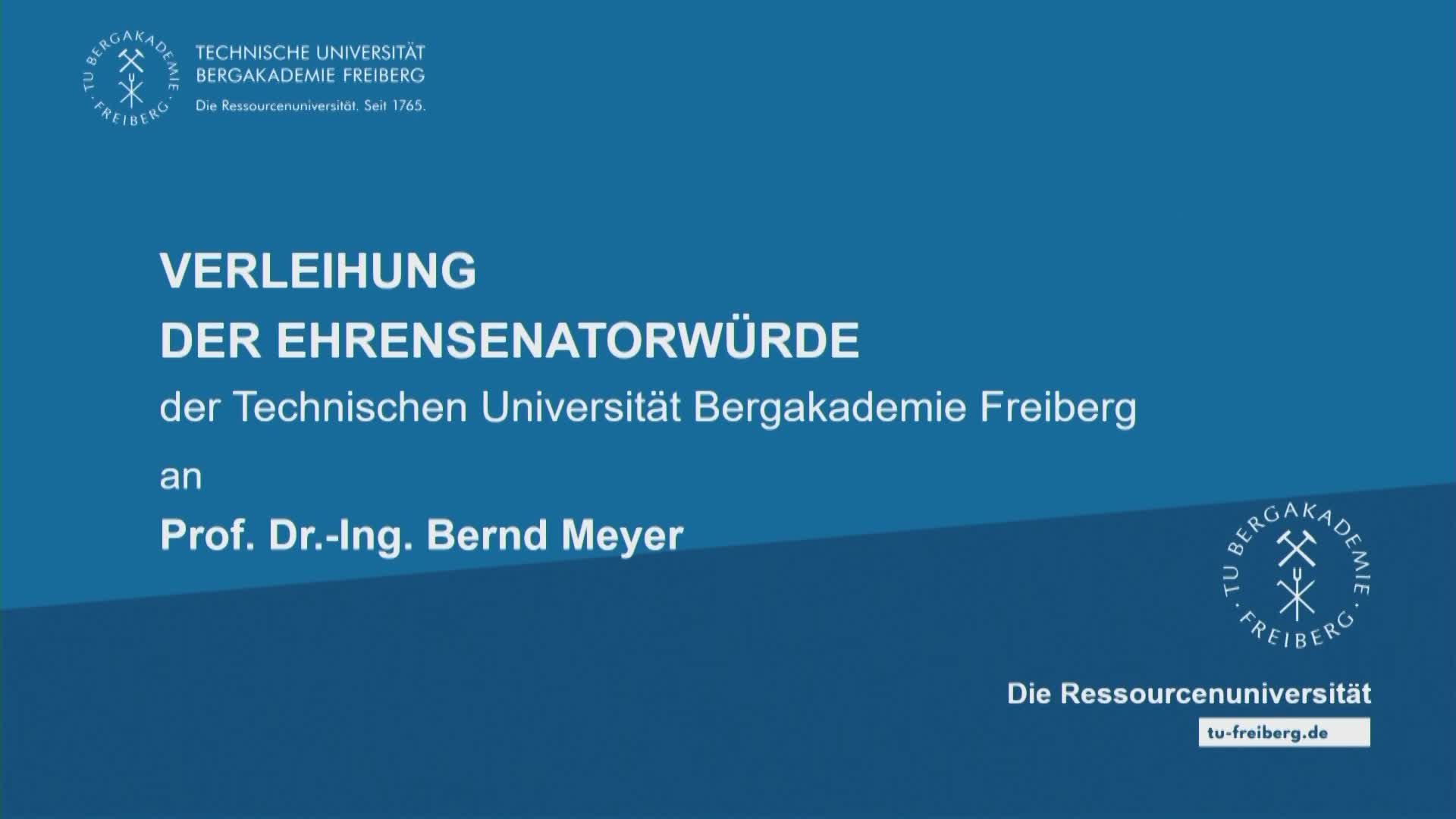 Ehrensenatorwürde der TU Bergakademie Freiberg für Altrektor Prof. Dr. Bernd Meyer