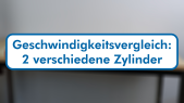 thumbnail of medium H2 - Geschwindigikeitsvergleich 2 unterschiedliche Zylinder