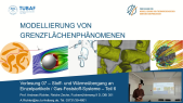 thumbnail of medium Vorlesung 07 - Modellierung von Grenzflächenphänomenen