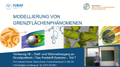 thumbnail of medium Vorlesung 08 - Modellierung von Grenzflächenphänomenen