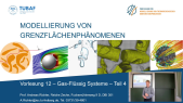 thumbnail of medium Vorlesung 12 - Modellierung von Grenzflächenphänomenen
