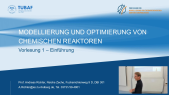thumbnail of medium Vorlesung 01 - Modellierung und Optimierung chemischer Reaktoren