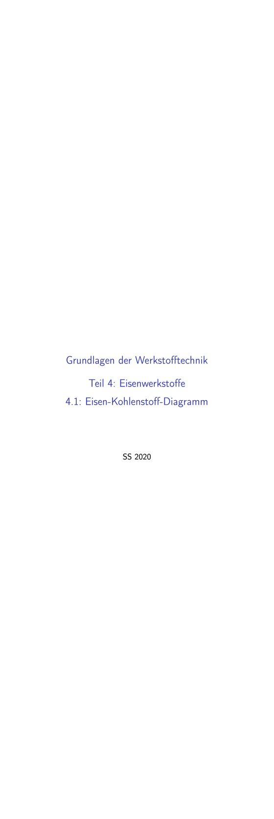 Teil 4.1: Eisenwerkstoffe, Eisen-Kohlenstoff-Diagramm