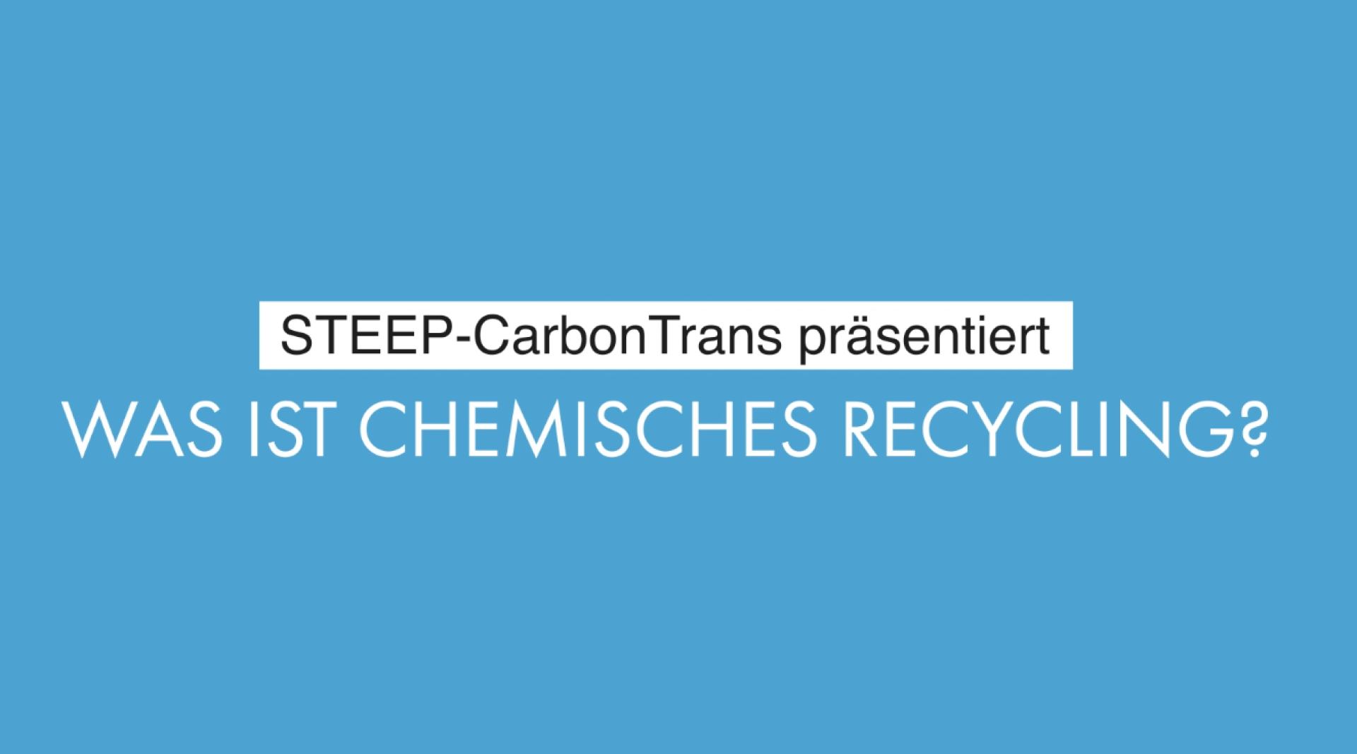 STEEP-CarbonTrans_Was ist chemisches Recycling? DEU