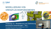 thumbnail of medium Vorlesung 13 - Modellierung von Grenzflächenphänomenen