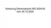 thumbnail of medium Vorlesung Denkmalrecht vom 30.10.2024