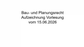 thumbnail of medium Aufzeichnung Bau- und Planungsrecht v. 15.06.2026