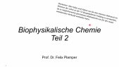 thumbnail of medium Biophysikalische Chemie Teil 2a