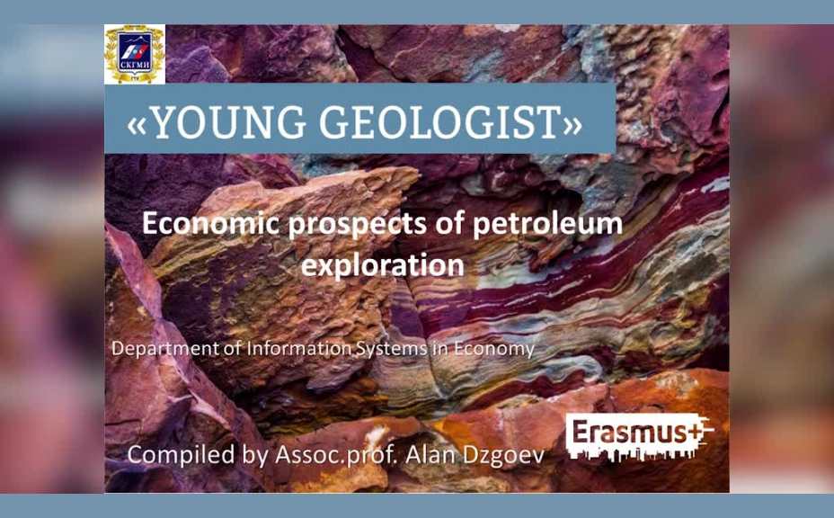 10. Economic prospects of petroleum exploration Alan Dzgoev 2 lecture